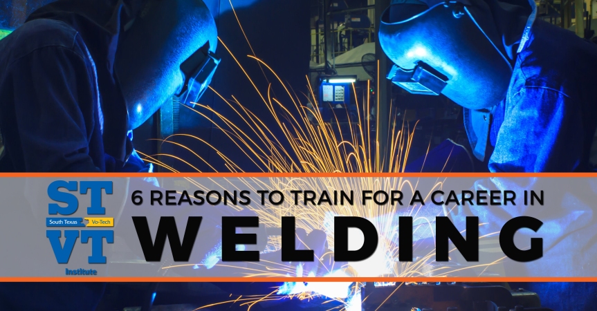 6 Reasons to Train for a Career in Welding